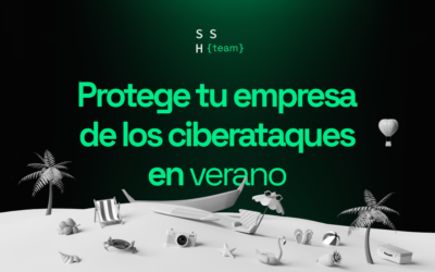 Los ciberdelincuentes no descansan: Cómo proteger tu empresa de ciberataques en verano